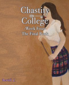 Chastity College - Week Four (eBook, ePUB) - L., Aerith