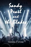 Sandy Pearl and the Blades (eBook, ePUB) Sandy Pearl and the Blades (eBook, ePUB)