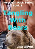 Tangling With Bears (The Cloverleah Pack, #8) (eBook, ePUB) Tangling With Bears (The Cloverleah Pack, #8) (eBook, ePUB)