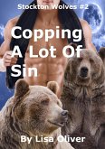 Copping A Lot Of Sin (Stockton Wolves, #2) (eBook, ePUB) Copping A Lot Of Sin (Stockton Wolves, #2) (eBook, ePUB)