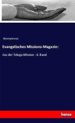 Evangelisches Missions-Magazin: - Anonym