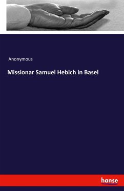 Missionar Samuel Hebich in Basel - Anonym