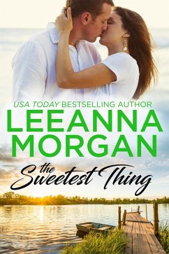 The Sweetest Thing: A Sweet, Small Town Romance (Sapphire Bay, #5) (eBook, ePUB) - Morgan, Leeanna The Sweetest Thing: A Sweet, Small Town Romance (Sapphire Bay, #5) (eBook, ePUB) - Morgan, Leeanna
