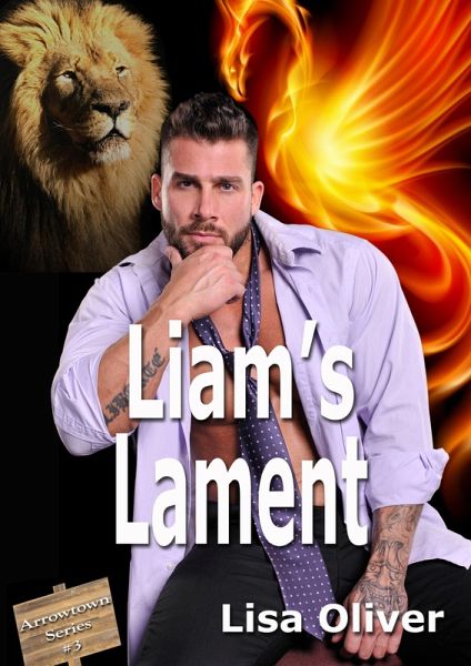 Liam's Lament (The Arrowtown Series, #3) (eBook, ePUB) Liam's Lament (The Arrowtown Series, #3) (eBook, ePUB)