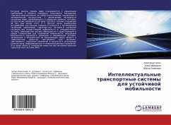 Intellektual'nye transportnye sistemy dlq ustojchiwoj mobil'nosti - Chupin, Alexandr;Medwedew, Jurij;Lemeshewa, Zhanna