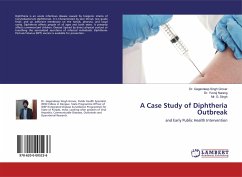 A Case Study of Diphtheria Outbreak - Grover, Gagandeep Singh;Narang, Yuvraj;Singh, Mr. G.