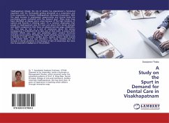 A Study on the Spurt in Demand for Dental Care in Visakhapatnam - Thatta, Sowdamini