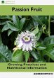 Passion Fruit: Growing Practices and... - Bild 1