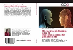 Hacia una pedagogía para la descolonización del pensamiento - López Cotí, René Humberto