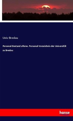 Personal-Bestand afterw. Personal-Verzeichnis der Universität zu Breslau