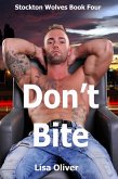 Don't Bite (Stockton Wolves, #4) (eBook, ePUB) Don't Bite (Stockton Wolves, #4) (eBook, ePUB)