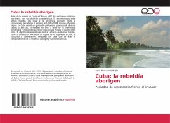 Cuba: la rebeldía aborigen - Portuondo Pajón, Irene