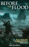 Before the Flood (The Seraph Chronicles, #5) (eBook, ePUB) Before the Flood (The Seraph Chronicles, #5) (eBook, ePUB)
