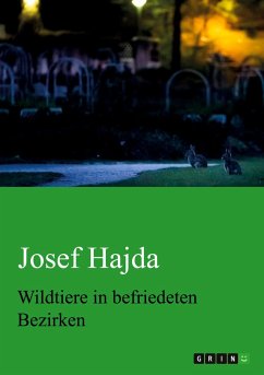 Wildtiere in befriedeten Bezirken - Hajda, Josef