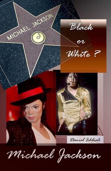 Michael Jackson - Black or White (eBook, ePUB) Michael Jackson - Black or White (eBook, ePUB)