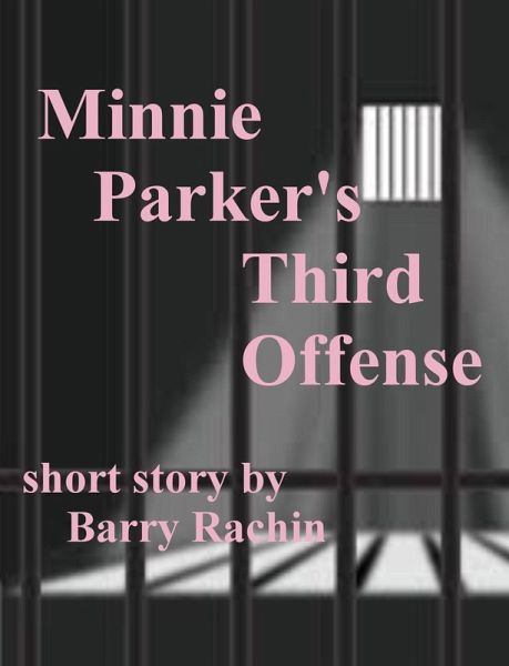 Minnie Parker's Third Offense (eBook, ePUB) Minnie Parker's Third Offense (eBook, ePUB)