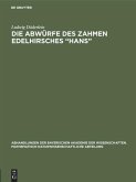 Die Abwürfe des zahmen Edelhirsches ¿Hans¿