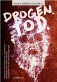 Drogen. Tod. Drogen. Tod.