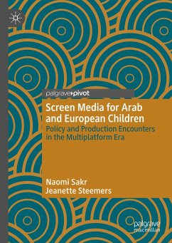 Screen Media for Arab and European Children - Sakr, Naomi;Steemers, Jeanette