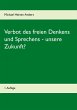 Verbot des freien Denkens und Sprechens... - Bild 1