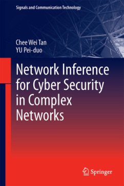 Network Inference for Cyber Security in Complex Networks - Tan, Chee Wei;Pei-duo, YU