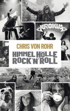 Himmel, Hölle, Rock'n'Roll - Rohr, Chris von