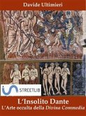 L'insolito Dante, l'Arte occulta della Divina Commedia (eBook, ePUB)