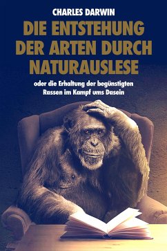 Die Entstehung der Arten durch Naturauslese (eBook, ePUB) - Darwin, Charles