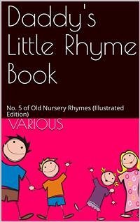 Daddy's Little Rhyme Book / No. 5 of Old Nursery Rhymes (eBook, PDF) - Various