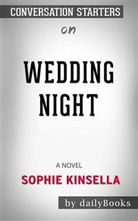 Wedding Night: A Novel by Sophie Kinsella   Conversation Starters (eBook, ePUB) - dailyBooks