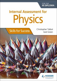 Cover Internal Assessment Physics for the IB Diploma: Skills for Success (eBook, ePUB)