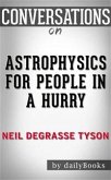 Astrophysics for People in a Hurry: by deGrasse Tyson Neil   Conversation Starters (eBook, ePUB)