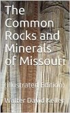The Common Rocks and Minerals of Missouri (eBook, PDF)