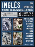 Inglés Sin Barreras - Aprende Nuevas Palabras en Inglés (4 Libros en 1 Super Pack) (eBook, ePUB)