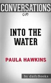 Into the Water: A Novel by Paula Hawkins   Conversation Starters (eBook, ePUB)