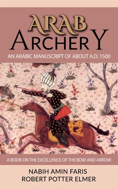 Arab Archery (eBook, ePUB) - Amnin Faris, Nabih; Potter Elmer, Robert