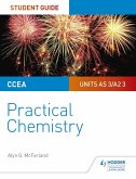 CCEA AS/A2 Chemistry Student Guide: Practical Chemistry (eBook, ePUB) CCEA AS/A2 Chemistry Student Guide: Practical Chemistry (eBook, ePUB)