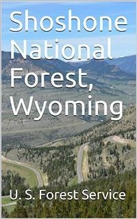 Shoshone National Forest, Wyoming (eBook, PDF) - S. Forest Service, U.