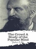 The Crowd A Study of the Popular Mind (eBook, ePUB)
