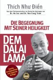 DIE BEGEGNUNG MIT SEINER HEILIGKEIT, DEM DALAI LAMA DIE BEGEGNUNG MIT SEINER HEILIGKEIT, DEM DALAI LAMA