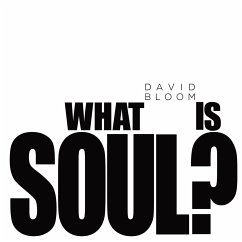 What Is Soul? - Bloom, David
