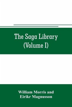 The Saga library (Volume I) - Morris, William; Magnusson, Eirikr