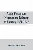 Anglo Portuguese negotiations relating to Bombay, 1660-1677