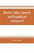 Mexico, Aztec, Spanish and republican - Bild 1