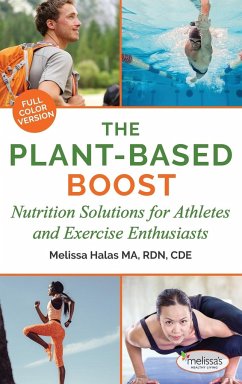 The Plant-Based Boost: Nutrition Solutions for Athletes and Fitness Enthusiasts - Halas, Melissa