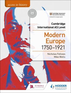 Access to History for Cambridge International AS Level: Modern Europe 1750-1921 (eBook, ePUB) - Fellows, Nicholas; Wells, Mike