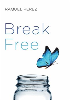 Break Free - Perez, Raquel