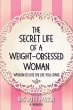 The Secret Life of a Weight-Obsessed... - Bild 1