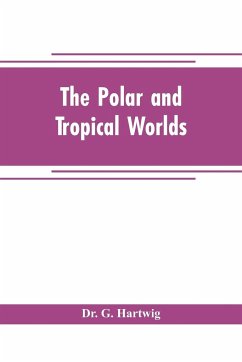 The polar and tropical worlds - G. Hartwig