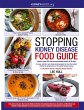 Stopping Kidney Disease Food Guide - Bild 1